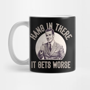 Hang In There Mug